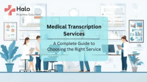 Medical Transcription Services: A Complete Guide to Choosing the Right Service